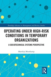 Abbildung von: Operating Under High-Risk Conditions in Temporary Organizations - Routledge