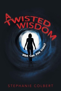 Enlarge image Cover: A Twisted Wisdom - Lulu.com