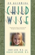 Cover: On Becoming Childwise - Parent-Wise Solutions, Incoporated