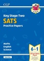 Cover: KS2 Complete Year 6 SATS Practice Papers Pack 1: Science, Maths & English (for the 2027 tests) - Coordination Group Publications Ltd (CGP)
