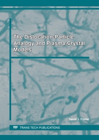 Enlarge image Cover: The Dislocation-Particle Analogy and Plasma-Crystal Models - Trans Tech Publications Ltd