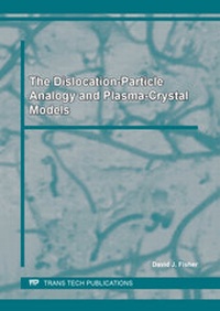 Enlarge image Cover: The Dislocation-Particle Analogy and Plasma-Crystal Models - Trans Tech Publications Ltd