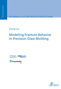 Cover: Modeling Fracture Behavior in Precision Glass Molding - Apprimus Verlag
