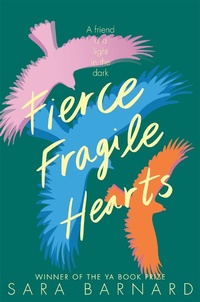 Enlarge image Cover: Fierce Fragile Hearts - Macmillan Children's Books