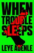 Cover: When Trouble Sleeps - Cassava Republic