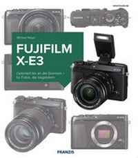 Abbildung von: Kamerabuch Fujifilm X-E3 - FRANZIS GmbH