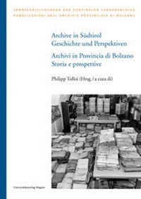 Abbildung von: Archive in Südtirol / Archivi in Provincia di Bolzano - Wagner Innsbruck