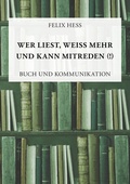 Cover: Wer liest, wei&szlig; mehr und kann mitreden - BoD - Books on Demand
