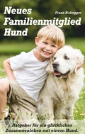 Cover: Neues Familienmitglied Hund - BoD - Books on Demand