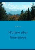 Cover: Wolken &uuml;ber Innermoos - BoD - Books on Demand