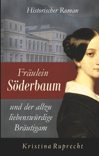 Abbildung von: Fräulein Söderbaum und der allzu liebenswürdige Bräutigam - BoD - Books on Demand