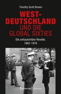 Abbildung von: Westdeutschland und die Global Sixties - transcript