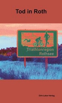 Enlarge image Cover: Tod in Roth - Dirk-Laker-Verlag