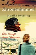 Cover: Die Kraft ihres Herzens/ Zitronenhimmel - edition oberkassel