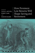Cover: How Persistent Low Returns Will Shape Saving and Retirement - OUP eBook