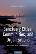 Cover: Sanctuary Cities, Communities, and Organizations - OUP eBook