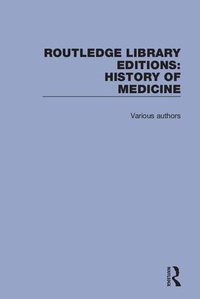 Abbildung von: Routledge Library Editions: History of Medicine - Routledge