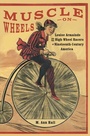 Cover: Muscle on Wheels - McGill-Queen's University Press