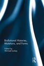 Cover: Biofictional Histories, Mutations and Forms - Routledge