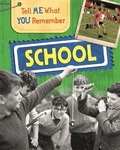 Cover: Tell Me What You Remember: School - Franklin Watts Ltd