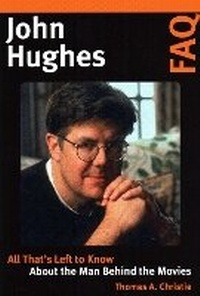 Abbildung von: John Hughes FAQ - Applause Theatre Book Publishers