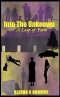Cover: Into the Unknown - Glenda C Browne