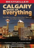 Cover: Calgary Book of Everything - MacIntyre Purcell Publishing Inc.