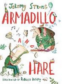 Enlarge image Cover: Armadillo and Hare - David Fickling Books