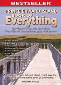 Abbildung von: Prince Edward Island Book of Everything - MacIntyre Purcell Publishing Inc.