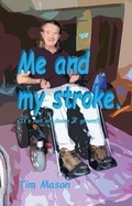 Cover: Me and my stroke: It's not all doom 'n' gloom! - UK Book Publishing