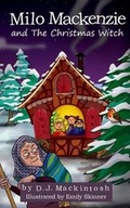 Cover: Milo Mackenzie and The Christmas Witch - D. J. Mackintosh