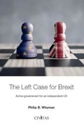 Cover: The Left Case for Brexit - Civitas