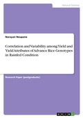 Cover: Correlation and Variability among Yield and Yield Attributes of Advance Rice Genotypes in Rainfed Condition - GRIN Verlag