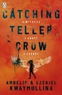 Cover: Catching Teller Crow - Penguin Books Ltd