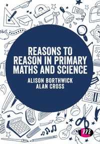 Enlarge image Cover: Reasons to Reason in Primary Maths and Science - Learning Matters Ltd