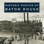 Cover: Historic Photos of Baton Rouge - Turner