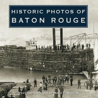 Enlarge image Cover: Historic Photos of Baton Rouge - Turner