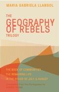 Cover: Geography of Rebels Trilogy - Deep Vellum Publishing