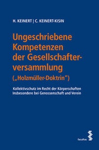 Abbildung von: Ungeschriebene Kompetenzen der Gesellschafterversammlung ("Holzmüller-Doktrin") - Facultas