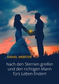 Cover: Nach den Sternen greifen und den richtigen Mann f&uuml;rs Leben finden! - Books on Demand