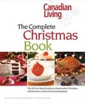 Cover: Canadian Living: The Complete Christmas Book - Juniper Publishing