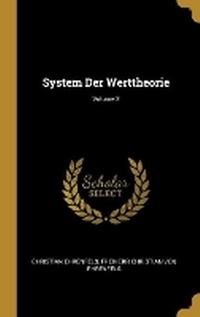 Enlarge image Cover: System Der Werttheorie; Volume 2 - Wentworth Press