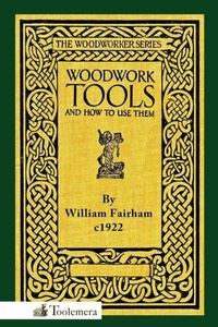 Enlarge image Cover: Woodwork Tools and How to Use Them - Toolemera Press