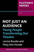 Cover: Platform Papers 26: Not Just an Audience - Currency House Inc