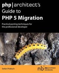 Abbildung von: Php|architect's Guide to PHP 5 Migration - Musketeers.Me, LLC