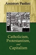 Cover: Capitalism, Protestantism, & Catholicism - IHS Press