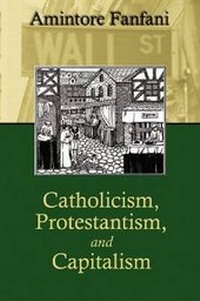 Abbildung von: Capitalism, Protestantism, & Catholicism - IHS Press