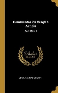 Enlarge image Cover: Commentar Zu Vergil's Aeneis - Wentworth Press