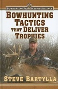 Cover: Bowhunting Tactics That Deliver Trophies - Woods N Water