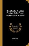 Cover: Essai Sur La Condition Politique De La Femme - Wentworth Press